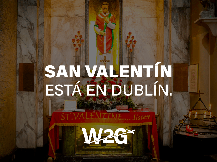 San Valentín está en Dublín.