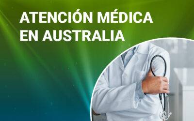 ATENCIÓN MÉDICA EN AUSTRALIA PARA ESTUDIANTES EXTRANJEROS