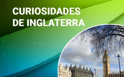 CURIOSIDADES DE INGLATERRA QUE NO SABÍAS Y TE SORPRENDERÁN