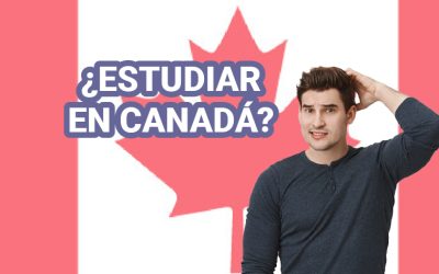 LO QUE NECESITAS SABER SOBRE VISAS PARA ESTUDIAR EN CANADÁ