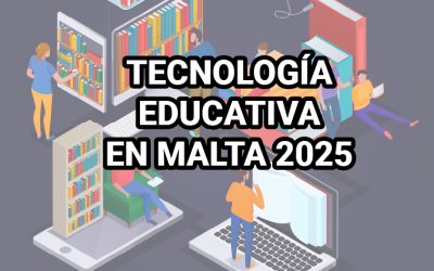 TECNOLOGÍA EDUCATIVA EN MALTA 2025