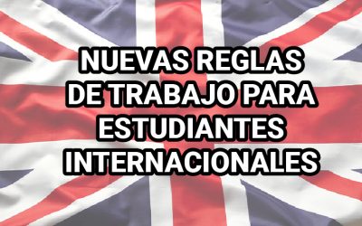 NUEVAS REGLAS DE TRABAJO PARA ESTUDIANTES INTERNACIONALES