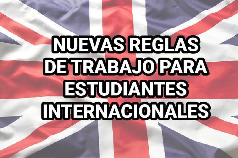 NUEVAS REGLAS DE TRABAJO PARA ESTUDIANTES INTERNACIONALES