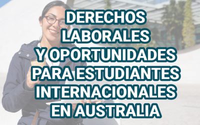 DERECHOS LABORALES Y OPORTUNIDADES PARA ESTUDIANTES INTERNACIONALES