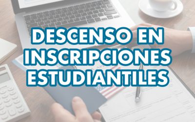 DESCENSO EN INSCRIPCIONES ESTUDIANTILES