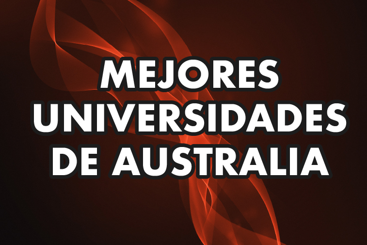 MEJORES UNIVERSIDADES DE AUSTRALIA
