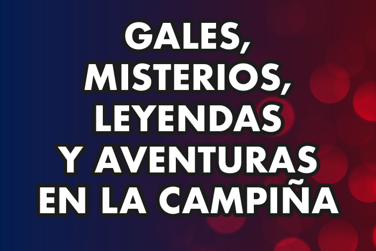 GALES – MISTERIOS, LEYENDAS Y AVENTURAS EN LA CAMPIÑA BRITÁNICA