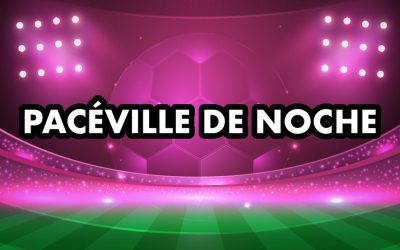 PACÉVILLE DE NOCHE