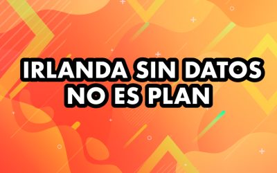 IRLANDA SIN DATOS NO ES PLAN